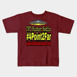 UFO Buster Radio - 4.2Far UFO Kids T-Shirt